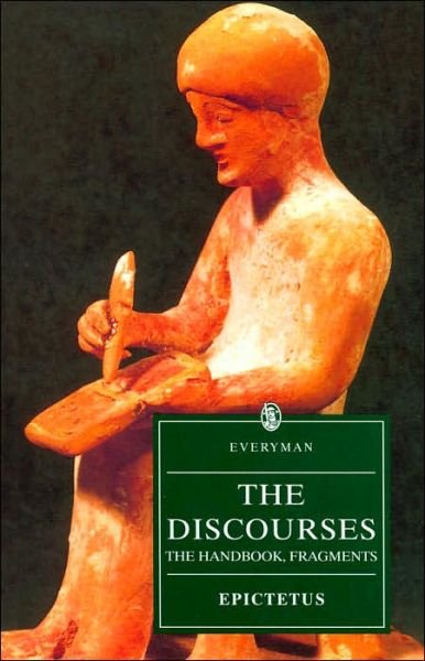 Cover for Epictetus · The Discourses of Epictetus - the Handbook - Fragments (Everyman's Library) (Paperback Bog) [Subsequent edition] (1995)