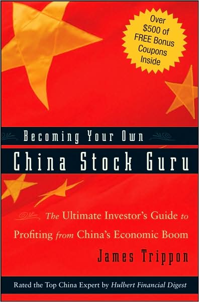 Cover for James Trippon · Becoming Your Own China Stock Guru: The Ultimate Investor's Guide to Profiting from China's Economic Boom (Hardcover Book) (2008)