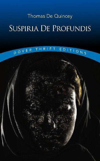 Cover for Thomas De Quincey · Suspiria De Profundis - Thrift Editions (Taschenbuch) (2019)
