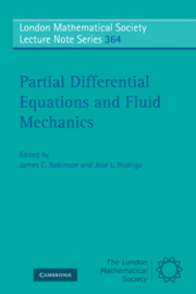 Cover for James C Robinson · Partial Differential Equations and Fluid Mechanics - London Mathematical Society Lecture Note Series (Paperback Book) (2009)