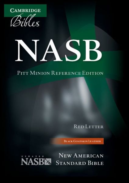 Cover for Cambridge University Press · NASB Pitt Minion Reference Bible, Black Goatskin Leather, Red-letter Text, NS446:XR (Leather Book) [Black Moroccan] (2006)