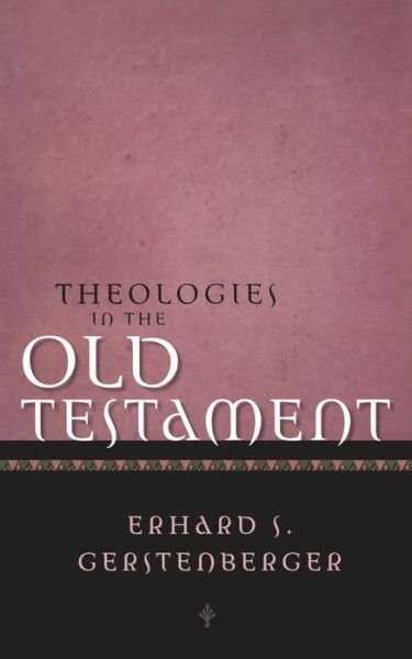 Cover for Erhard S. Gerstenberger · Theologies in the Old Testament (Gebundenes Buch) (2002)