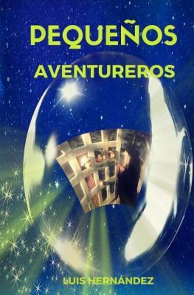 Cover for Luis Hernandez · Pequenos Aventureros (Paperback Book) (2016)