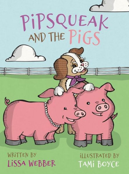 Cover for Lissa Webber · Pipsqueak and the Pigs (Gebundenes Buch) (2019)