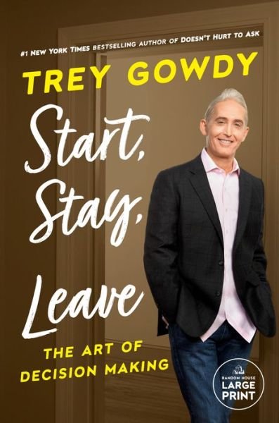 Cover for Trey Gowdy · Start, Stay, Leave (Taschenbuch) (2023)