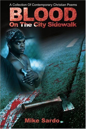 Cover for Michael Sardo · Blood on the City Sidewalk: a Collection of Contemporary Christian Poems (Paperback Book) (2001)