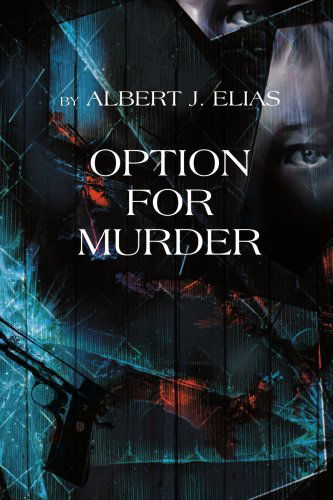 Cover for Albert Elias · Option for Murder (Paperback Book) (2004)