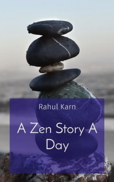 Cover for Rahul Karn · A Zen Story A Day (Paperback Book) (2021)