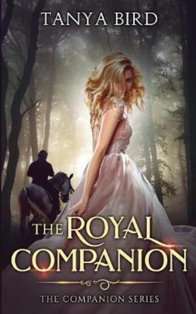 Cover for Tanya Bird · The Royal Companion: An Epic Love Story - Companion (Paperback Book) [2nd Revised edition] (2018)