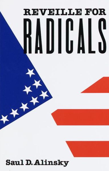 Reveille for Radicals - Saul Alinsky - Kirjat - Random House USA Inc - 9780679721123 - maanantai 23. lokakuuta 1989