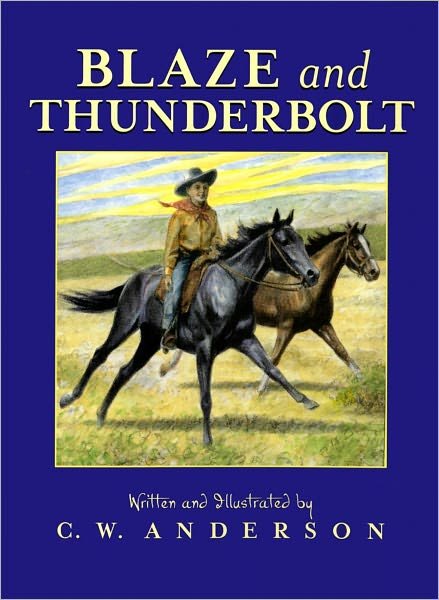 Blaze and Thunderbolt - C.w. Anderson - Books - Aladdin - 9780689717123 - March 31, 1993