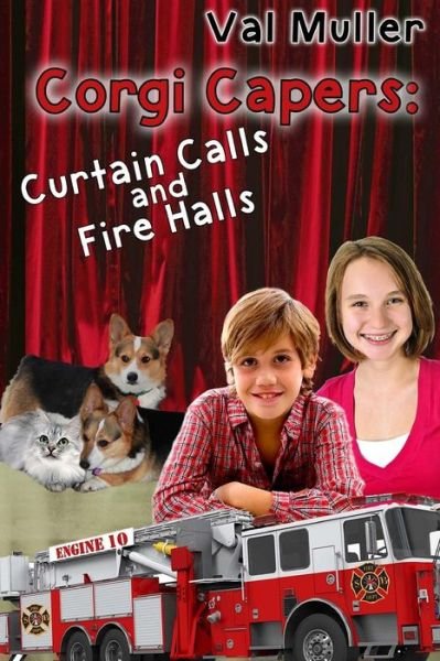 Val Muller · Curtain Calls & Fire Halls (Corgi Capers) (Volume 3) (Paperback Book) (2014)