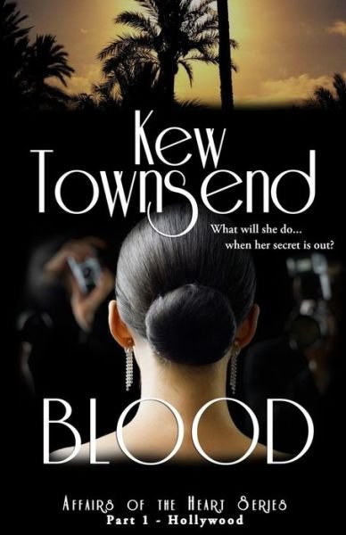 Cover for Kew Townsend · BLOOD  Hollywood Series Affairs of the Heart (Pocketbok) (2016)