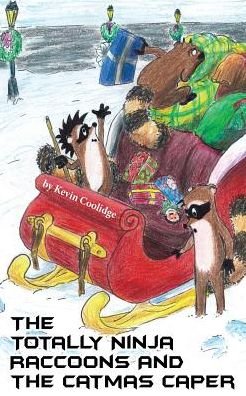 Cover for Kevin Coolidge · The Totally Ninja Raccoons and The Catmas Caper (Paperback Book) (2016)