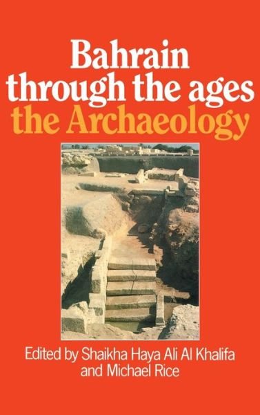 Cover for Al_Khalifa · Bahrain Through The Ages - the Archaeology (Hardcover Book) (1986)