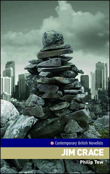 Cover for Philip Tew · Jim Crace - Contemporary British Novelists (Hardcover Book) (2006)