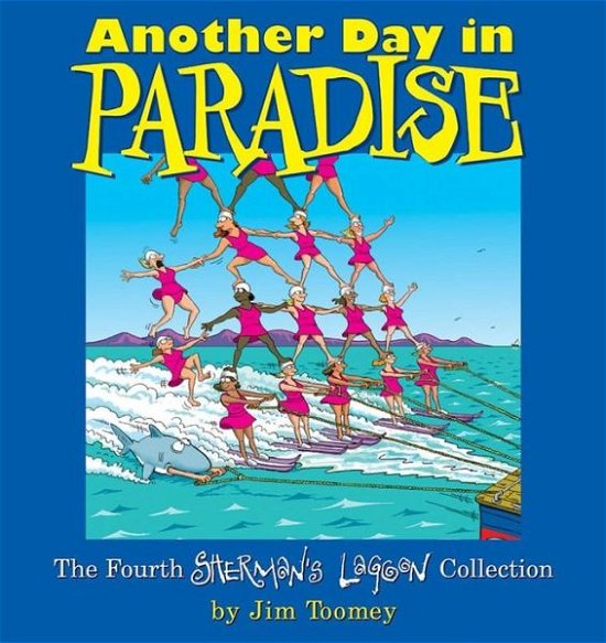 Cover for Jim Toomey · Another Day in Paradise: the Fourth Sherman's Lagoon Collection (Sherman's Lagoon Collections) (Paperback Bog) [Original edition] (2001)