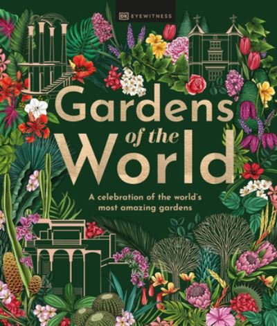 Cover for DK Eyewitness · Gardens of the World (N/A) (2022)