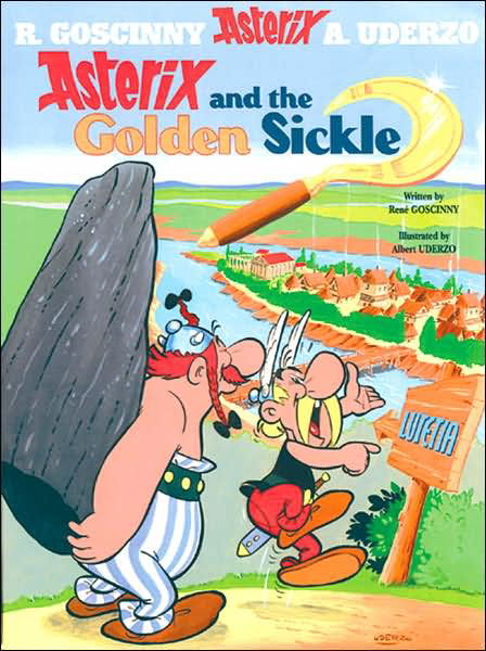 Asterix: Asterix and The Golden Sickle: Album 2 - Asterix - Rene Goscinny - Bøker - Little, Brown Book Group - 9780752866123 - 15. april 2004