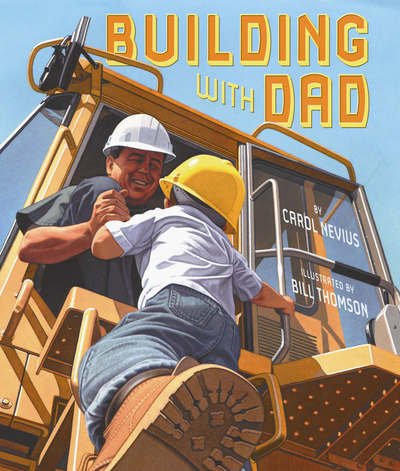 Cover for Carol Nevius · Building with Dad (Hardcover Book) (2006)