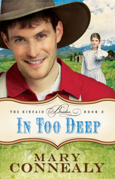 Cover for Mary Connealy · In Too Deep (Pocketbok) (2012)