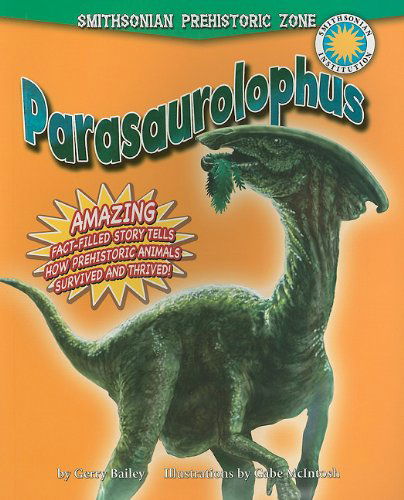 Cover for Gerry Bailey · Parasaurolophus (Smithsonian Prehistoric Zone) (Paperback Book) [Reprint edition] (2011)