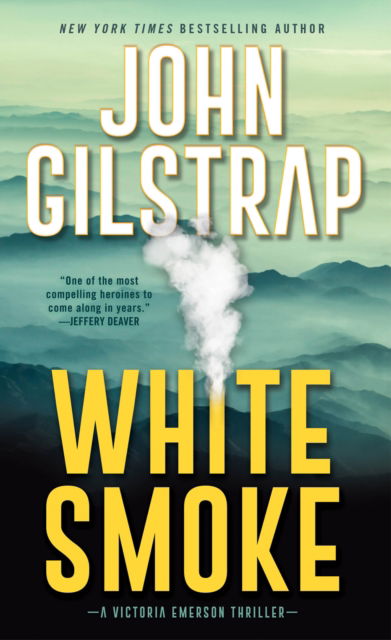 Cover for John Gilstrap · White Smoke: An Action-Packed Survival Thriller - A Victoria Emerson Thriller (Paperback Book) (2023)