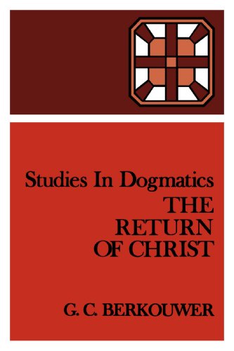 Studies in Dogmatics: the Return of Christ - Mr. G. C. Berkouwer - Bøger - Wm. B. Eerdmans Publishing Company - 9780802848123 - 19. december 1972