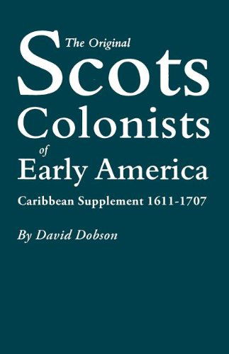 David Dobson · The Original Scots Colonists of Early America.  Caribbean Supplement, 1611-1707 (Hardcover Book) [1st edition] (2011)