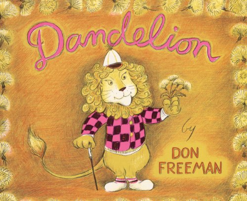 Cover for Don Freeman · Dandelion (Hardcover Book) [Turtleback School &amp; Library Binding edition] (1977)