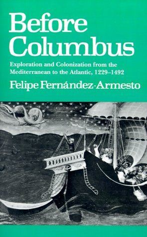 Cover for Dr. Felipe Fernandez-armesto · Before Columbus: Exploration and Colonization from the Mediterranean to the Atlantic, 1229-1492 - the Middle Ages Series (Taschenbuch) [2 Reprint edition] (1987)