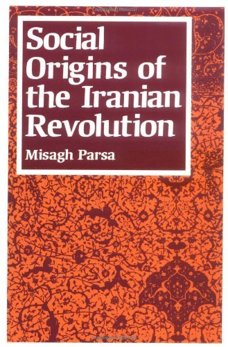 Social Origins of the Iranian Revolution - Misagh Parsa - Livres - Rutgers University Press - 9780813514123 - 1 septembre 1989