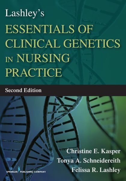 Cover for Christine E. Kasper · Lashley's Essentials of Clinical Genetics in Nursing Practice (Paperback Book) [2 Revised edition] (2015)