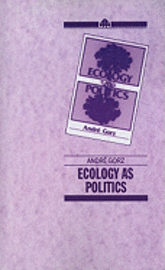 Cover for Andre Gorz · Ecology As Politics (Pocketbok) (1987)