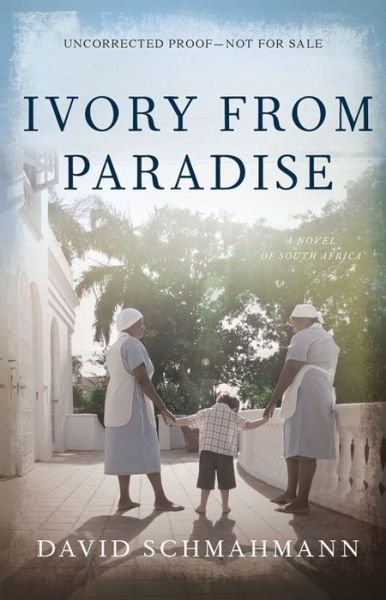 Ivory From Paradise - David Schmahmann - Livros - Chicago Review Press - 9780897336123 - 1 de fevereiro de 2011