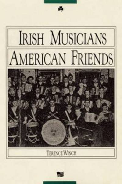 Cover for Terence Winch · Irish musicians / American friends (Book) (1985)