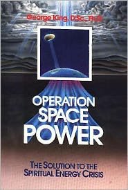 Cover for George King · Operation Space Power: The Solution to the Spiritual Energy Crisis (Paperback Book) (2001)