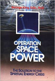 Cover for George King · Operation Space Power: The Solution to the Spiritual Energy Crisis (Paperback Bog) (2001)