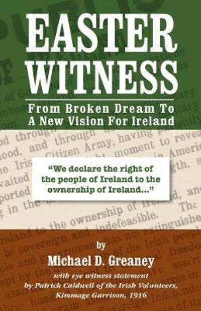 Cover for Michael D Greaney · Easter Witness : From Broken Dream to a New Vision for Ireland (Taschenbuch) (2016)