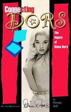 Cover for Niema Ash · Connecting Dors: The Legacy of Diana Dors Written with the Collaboration of Jason Dors-Lake (Paperback Book) (2011)