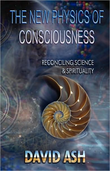 Cover for David Ash · The New Physics of Consciousness (Paperback Book) [First edition] (2007)