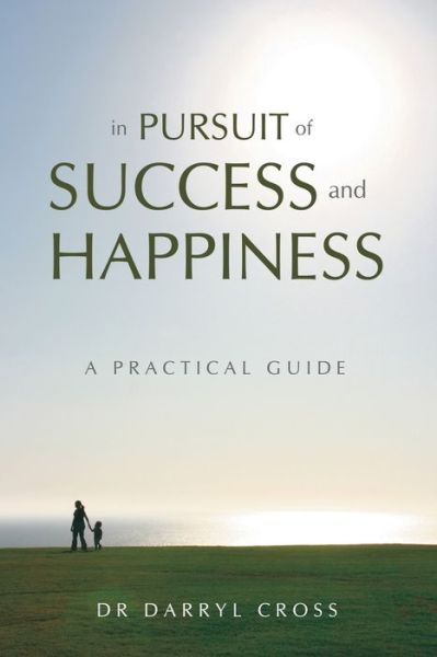 Cover for Darryl Cross · In Pursuit of Success and Happiness: A Practical Guide (Paperback Book) (2020)