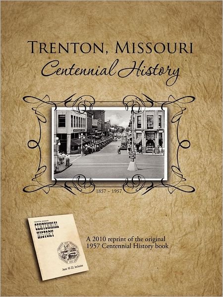 Cover for Mark Robinson · Trenton, Missouri Centennial History (Paperback Bog) (2010)