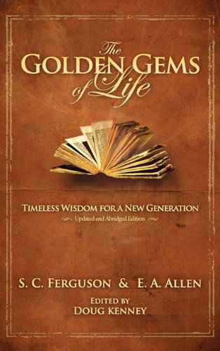 Cover for E.a. Allen · The Golden Gems of Life: Timeless Wisdom for a New Generation (Paperback Book) (2010)