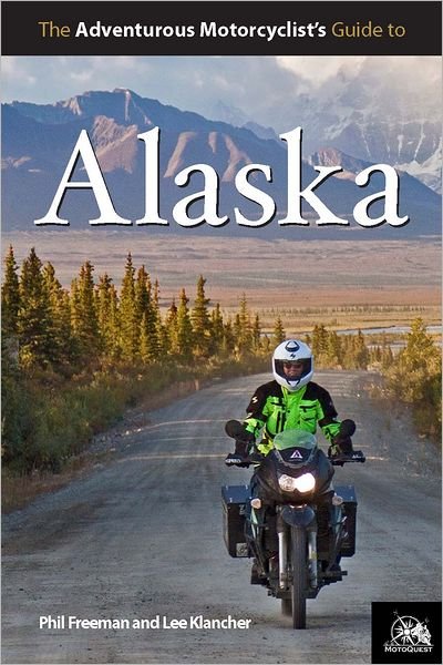 Cover for Lee Klancher · Adventurous Motorcyclist's Guide to Alaska (Pocketbok) (2012)