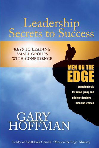 Cover for Gary Hoffman · Leadership Secrets to Success: Keys to Leading Small Groups with Confidence (Taschenbuch) (2011)