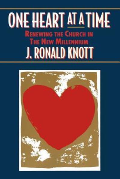 Cover for J Ronald Knott · One Heart at a Time (Paperback Book) (1999)