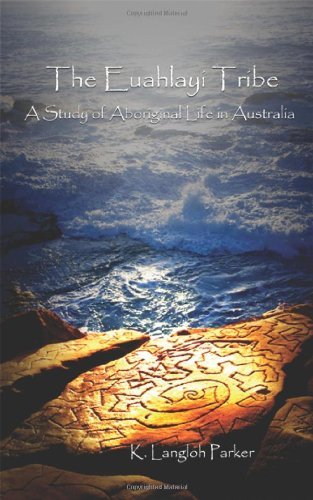Cover for K. Langloh Parker · The Euahlayi Tribe: a Study of Aboriginal Life in Australia (Taschenbuch) (2012)