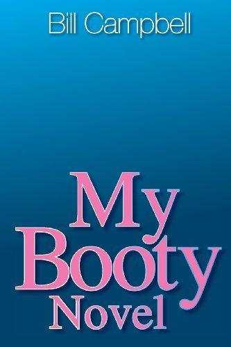 Cover for Bill Campbell · My Booty Novel (Paperback Book) [Second Edition, Second edition] (2013)