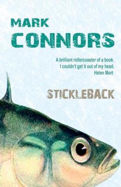 Cover for Mark Connors · Stickleback (Paperback Book) (2016)